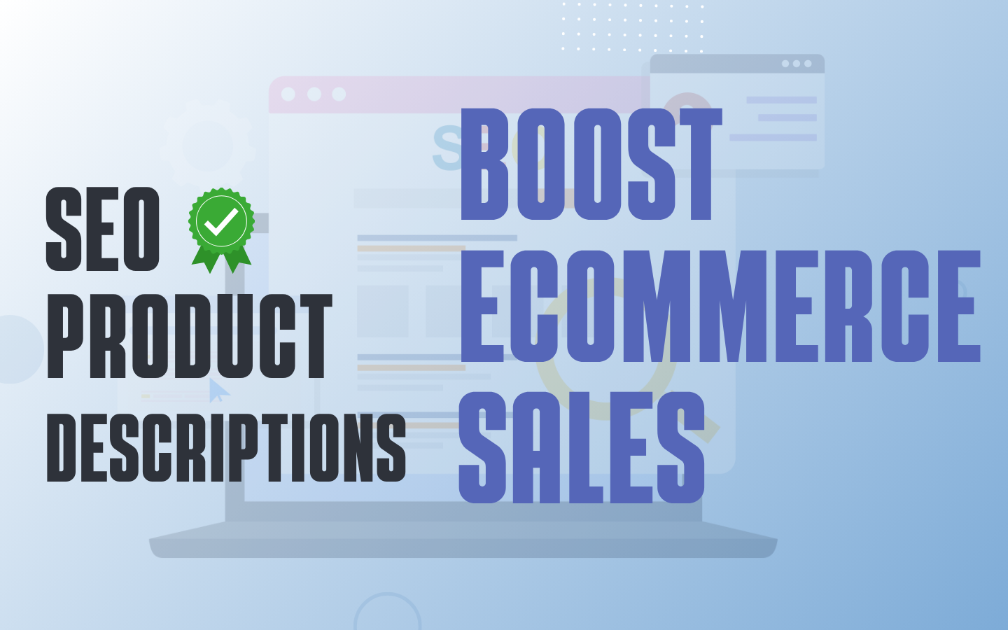 SEO Product Descriptions and Boost eCommerce Sales